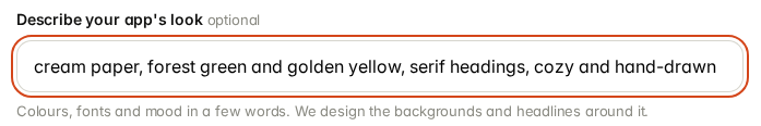 The Describe your app's look box filled in with cream paper, forest green and golden yellow, serif headings, cozy and hand-drawn